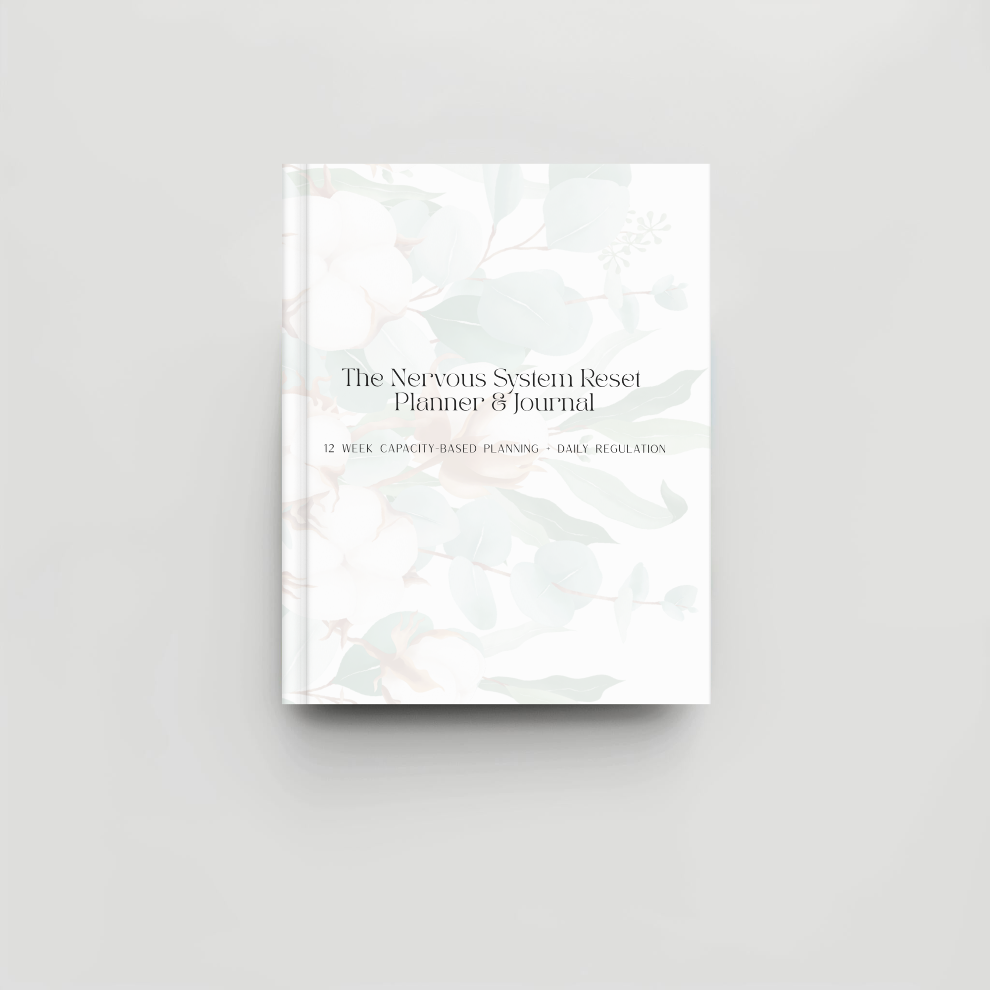 The Nervous System Reset Planner & Journal (12-week Paperback Edition)