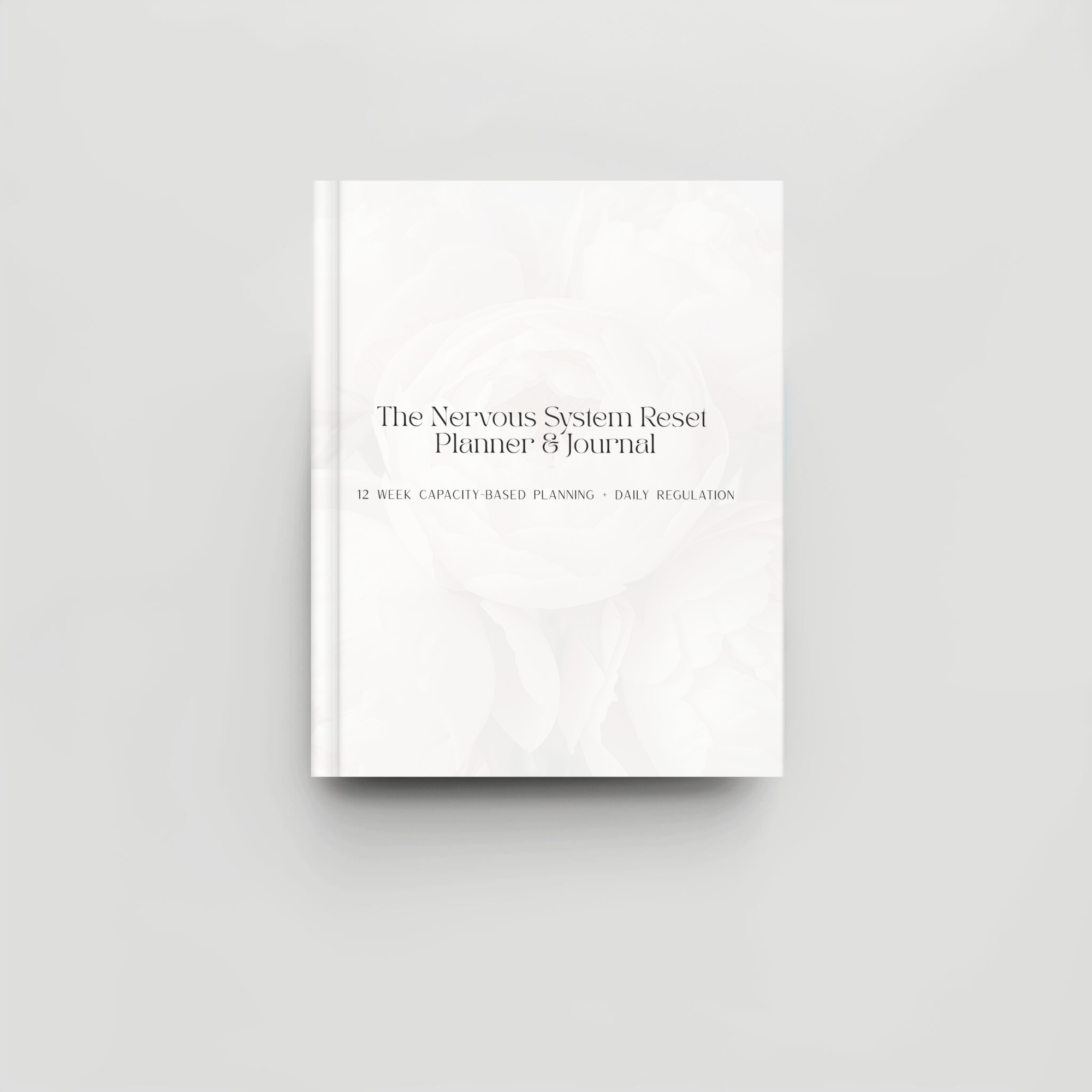 The Nervous System Reset Planner & Journal (12-week Paperback Edition)